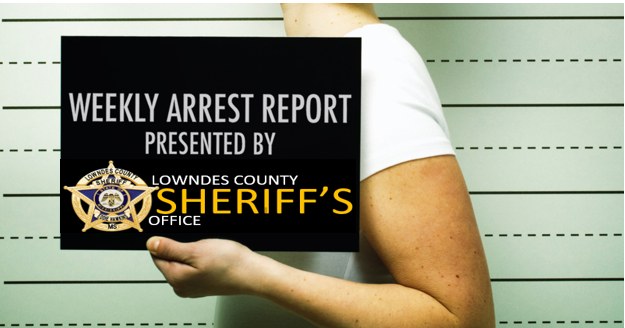 Lowndes County Sheriff’s Office releases weekly arrest report