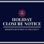 Mississippi Department of Public Safety offices closed for Martin Luther King Jr. Day Mississippi Department of Public Safety offices closed for Martin Luther King Jr. Day