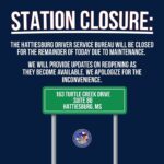 Hattiesburg Driver Service Bureau closes for remainder of day for maintenance Hattiesburg Driver Service Bureau closes for remainder of day for maintenance