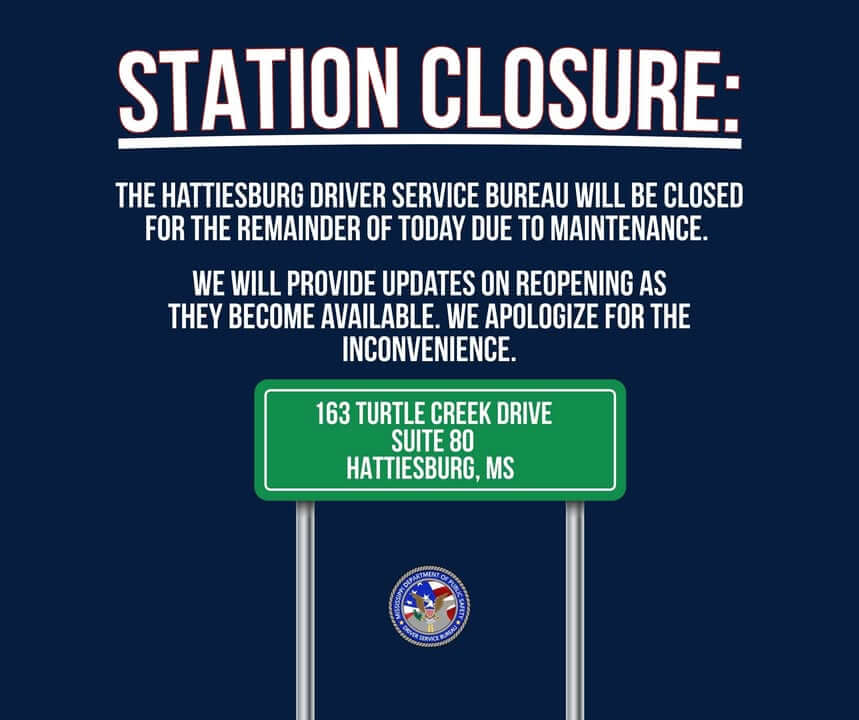 Hattiesburg Driver Service Bureau closes for remainder of day for maintenance