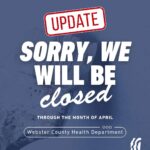 Webster County Health Department remains closed through April for renovations Webster County Health Department remains closed through April for renovations