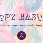 Mississippi Department of Public Safety wishes residents Happy Easter Mississippi Department of Public Safety wishes residents Happy Easter