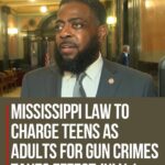 Mississippi requires teens charged with gun crimes to be tried as adults Mississippi requires teens charged with gun crimes to be tried as adults
