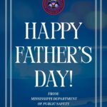 DPS honors dads, father figures across Mississippi DPS honors dads, father figures across Mississippi