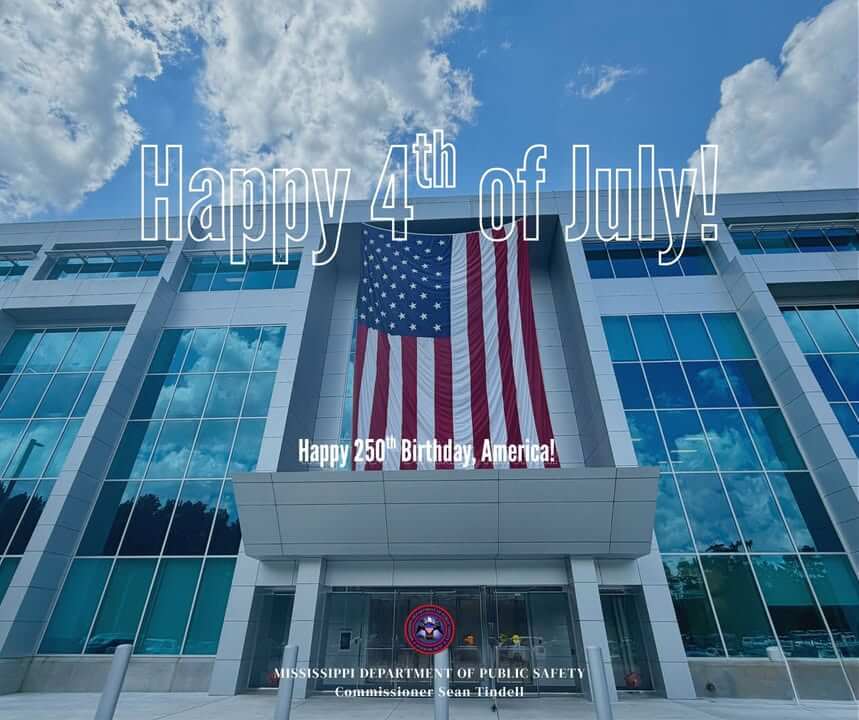 Mississippi Department of Public Safety wishes safe Fourth on America's 250th