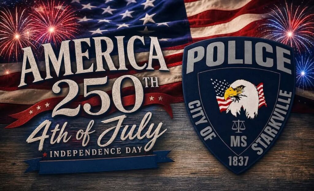 Starkville police urge safe celebrations as nation marks 250th Independence Day