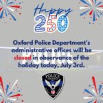 Oxford Police close administrative offices July 3 for Independence Day Oxford Police close administrative offices July 3 for Independence Day