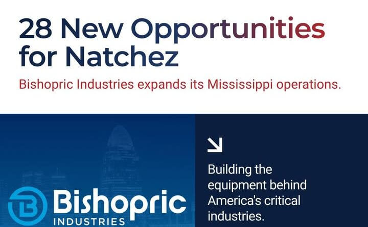 Bishopric Industries expands in Natchez as Mississippi attracts investment