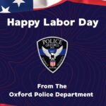 Oxford Police issue Labor Day safety reminder ad908ee03435c2ce5f3f2d11