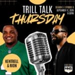 Trill Talk Thursday with Kentrell and Rion is back again tonight at 6:30pm b0e72ca4c9c266a10bf3a008